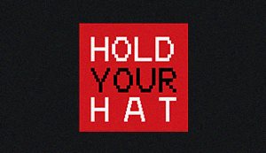 Hold Your Hat